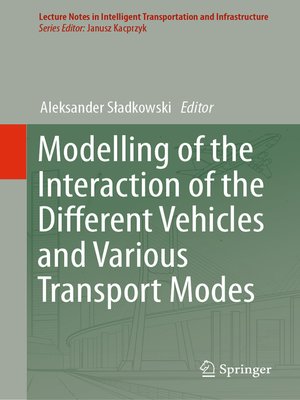 cover image of Modelling of the Interaction of the Different Vehicles and Various Transport Modes